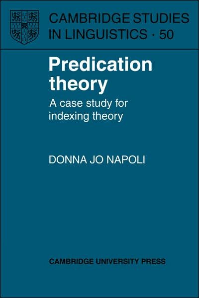 Cover for Donna Jo Napoli · Predication Theory: A Case Study for Indexing Theory - Cambridge Studies in Linguistics (Pocketbok) (1989)