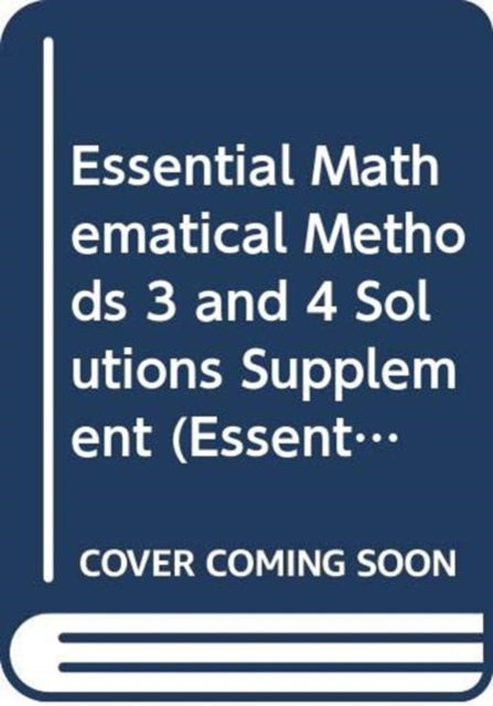 Cover for Michael Evans · Essential Mathematical Methods 3 and 4 Solutions Supplement - Essential Mathematics (Paperback Book) [3 Revised edition] (2000)