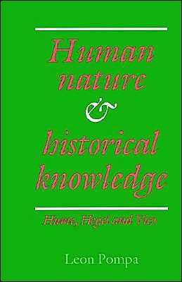 Cover for Pompa, Leon (University of Birmingham) · Human Nature and Historical Knowledge: Hume, Hegel and Vico (Paperback Book) (2002)