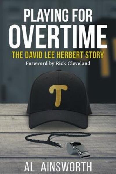 Cover for Al Ainsworth · Playing for Overtime: The David Lee Herbert Story (Paperback Book) (2019)