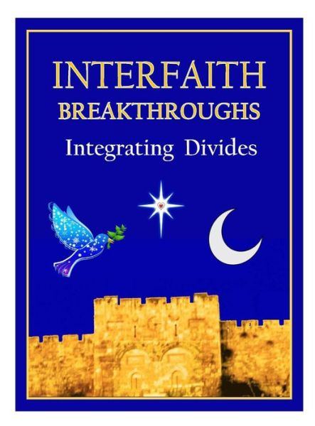 Cover for Daniel Mark · INTERFAITH BREATHROUGHS : Integrating Divides (Inbunden Bok) (2019)