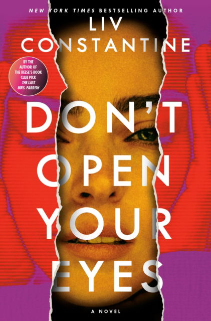 Cover for Liv Constantine · Don't Open Your Eyes: A Novel (Hardcover Book) (2025)