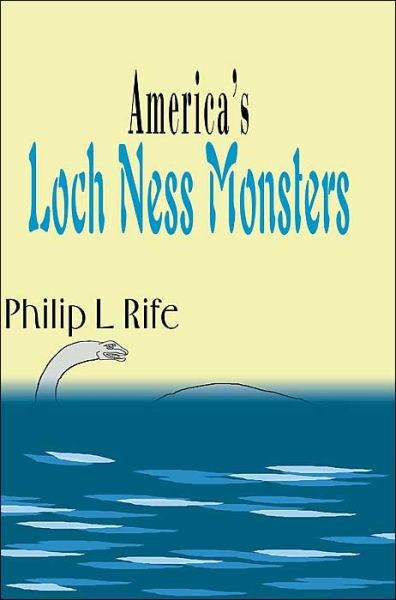 Cover for Philip Rife · America's Loch Ness Monsters (Paperback Book) (2000)