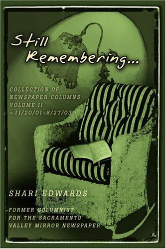 Cover for Shari Edwards · Still Remembering...: Collection of Newspaper Columns Volume Ii-11/20/01 - 8/27/03 (Paperback Book) (2005)