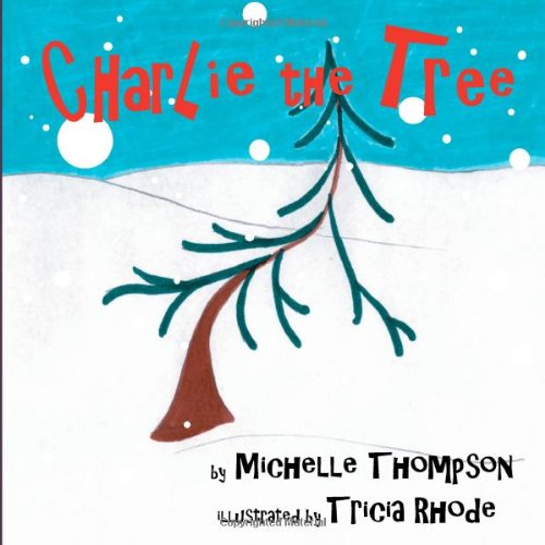 Cover for Michelle Thompson · Charlie the Tree (Paperback Book) (2012)