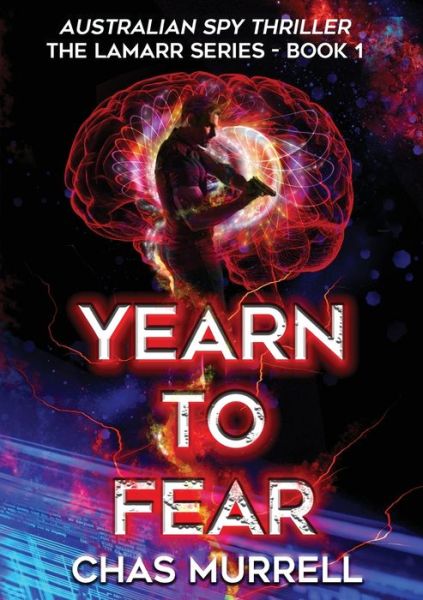 Cover for Chas Murrell · Yearn to Fear: Australian Spy Thriller - The Lamarr (Paperback Book) (2020)