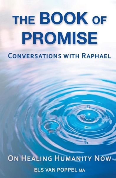 Cover for Els van Poppel · The Book of Promise : Conversations with Raphael on healing humanity now (Paperback Bog) (2018)