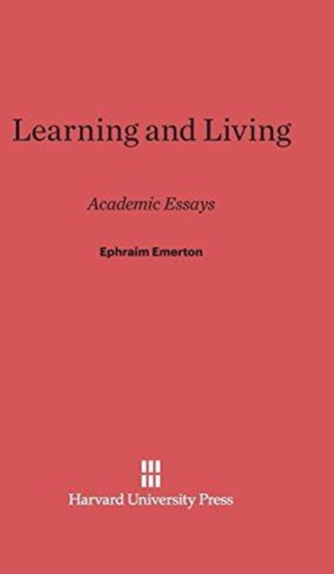 Cover for Ephraim Emerton · Learning and Living (Inbunden Bok) (1921)