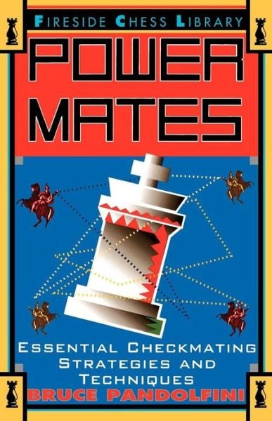 Cover for Bruce Pandolfini · Power Mates: Essential Checkmating Strategies and Techniques (Paperback Book) (1996)
