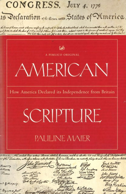 Cover for Pauline Maier · American Scripture: How America Declared Its Independence from Britain (Paperback Book) (1999)