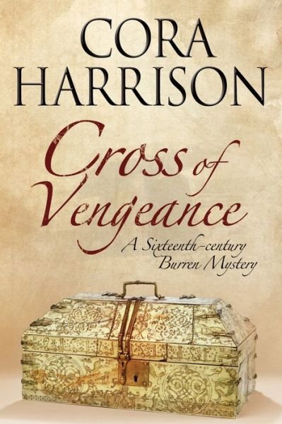 Cover for Cora Harrison · The Cross of Vengeance - a Burren Mystery (Hardcover Book) [First World Publication edition] (2014)