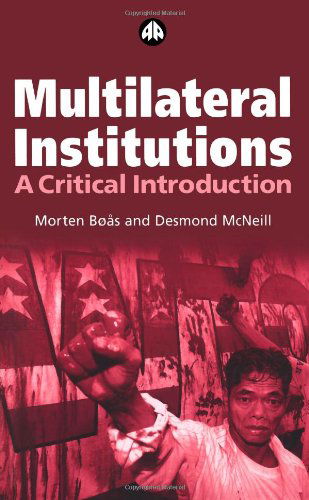 Cover for Morten Boas · Multilateral Institutions: A Critical Introduction (Paperback Book) (2003)