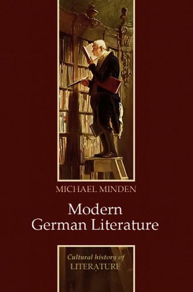 Cover for Minden, Michael (Jesus College, Cambridge) · Modern German Literature - Cultural History of Literature (Taschenbuch) (2011)