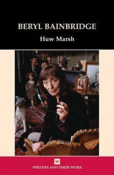 Cover for Huw Marsh · Beryl Bainbridge - Writers and their Work (Paperback Book) (2015)