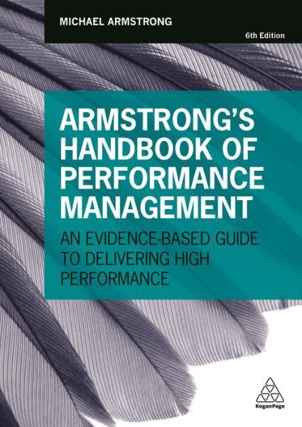Cover for Michael Armstrong · Armstrong's Handbook of Performance Management: An Evidence-Based Guide to Delivering High Performance (Pocketbok) [6 Revised edition] (2017)