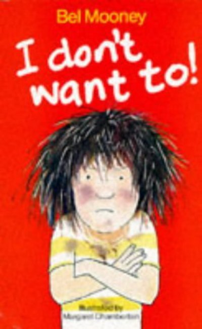 Cover for Bel Mooney · I Don't Want to! (Paperback Book) [New edition] (1990)