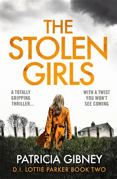 Cover for Patricia Gibney · The Stolen Girls: A totally gripping thriller with a twist you won't see coming (Detective Lottie Parker, Book 2) - Detective Lottie Parker (Paperback Book) (2018)