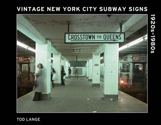 Cover for Tod Lange · Vintage New York City Subway Signs: 1920s-1980s (Hardcover bog) (2025)