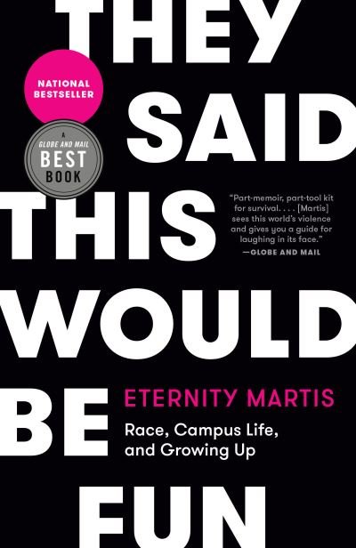 Cover for Eternity Martis · They Said This Would Be Fun Race, Campus Life, and Growing Up (Paperback Book) (2021)