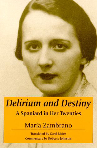 Cover for Roberta Johnson · Delirium and Destiny: a Spaniard in Her Twenties (Suny Series, Women Writers in Translation) (Paperback Book) (1999)