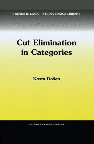Cover for K. Dosen · Cut Elimination in Categories - Trends in Logic (Hardcover Book) [1999 edition] (1999)