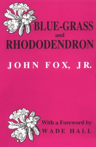 Cover for John Fox · Blue-grass and Rhododendron: Out-doors in Old Kentucky (Taschenbuch) (1994)