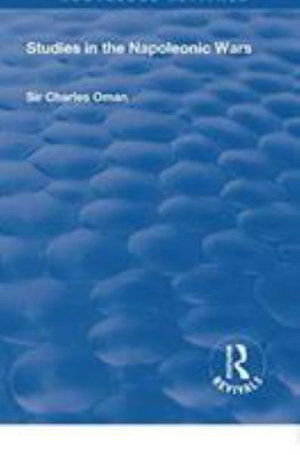 Cover for Charles Oman · Revival: Studies in the Napoleonic Wars (1929) - Routledge Revivals (Paperback Book) (2019)