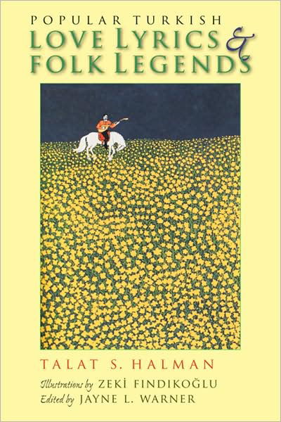 Popular Turkish Love Lyrics and Folk Legends - Middle East Literature In Translation - Talat Halman - Böcker - Syracuse University Press - 9780815609209 - 30 oktober 2009