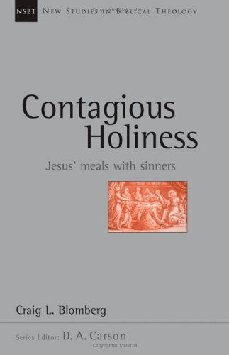 Cover for Craig L. Blomberg · Contagious Holiness: Jesus' Meals with Sinners (New Studies in Biblical Theology) (Paperback Book) (2005)