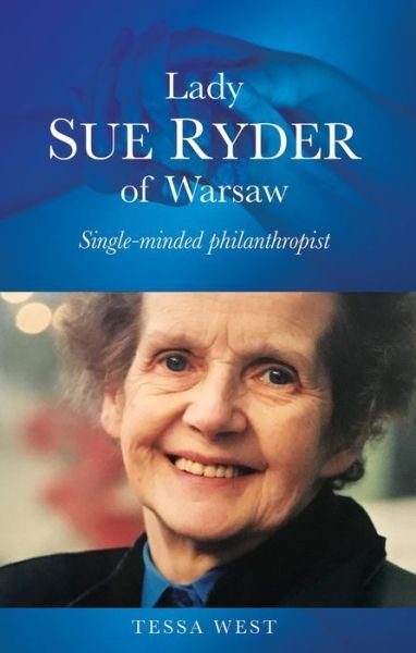 Cover for Tessa West · Lady Sue Ryder of Warsaw: Single-minded philanthropist (Paperback Bog) (2018)