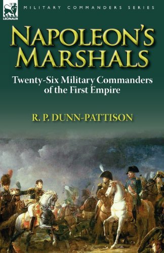 Cover for R P Dunn-Pattison · Napoleon's Marshals: Twenty-Six Military Commanders of the First Empire (Pocketbok) (2011)