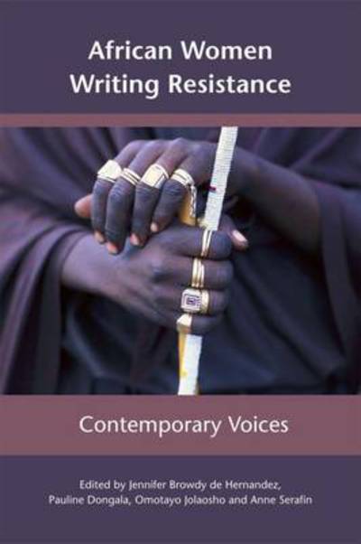 Cover for African Women Writing Resistance: An Anthology of Contemporary Voices (Paperback Book) (2011)