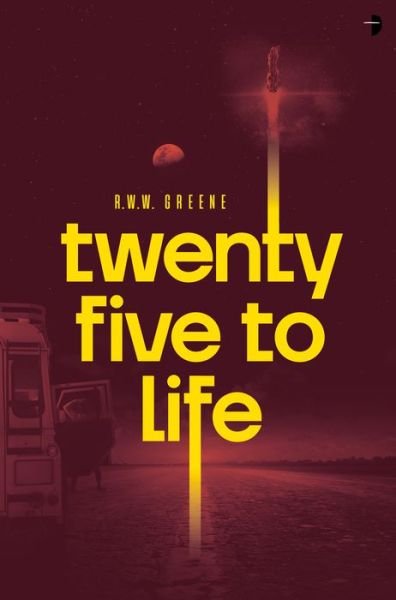 Cover for R.W.W. Greene · Twenty Five to Life (Pocketbok) [New edition] (2021)