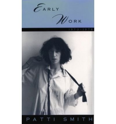 Early Work 1970-1979 - Patti Smith - Kirjat - Plexus Publishing Ltd - 9780859652209 - lauantai 17. syyskuuta 1994
