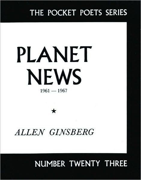 Planet News: 1961-1967 - City Lights Pocket Poets Series - Allen Ginsberg - Books - City Lights Books - 9780872860209 - February 15, 1968