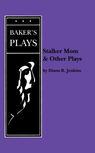 Cover for Diana R. Jenkins · Stalker Mom and Other Plays (Paperback Book) (2011)