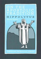 Cover for Hippolytus · On Apostolic Tradition PPS54 (Paperback Book) (2015)