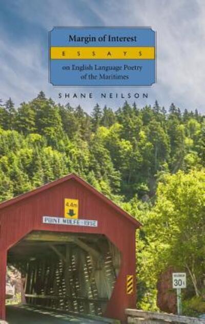 Cover for Shane Neilson · Margin of Interest : Essays on English Language Poetry of the Maritimes (Paperback Book) (2019)