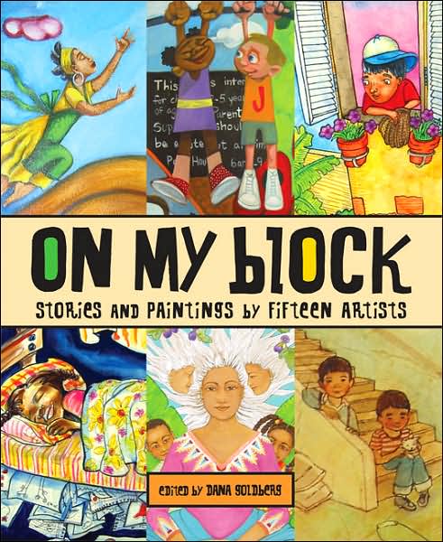 Cover for Dana Goldberg · On My Block: Stories and Paintings by Fifteen Artists (Hardcover Book) (2007)