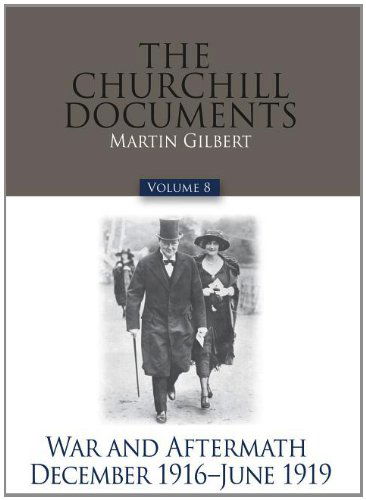 Cover for Winston S. Churchill · The Churchill Documents, Volume 8: War and Aftermath, December 1916-june 1919 (Official Biography of Winston S. Churchill) (Hardcover Book) [2nd edition] (2008)