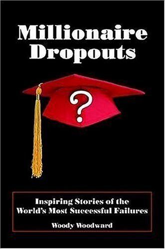 Cover for Woody Woodward · Millionaire Dropouts (Pocketbok) (2006)