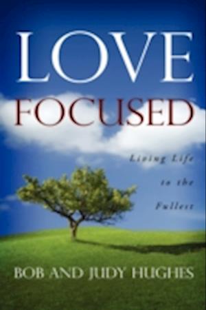 Cover for Bob Hughes · Love Focused (Paperback Book) (2008)