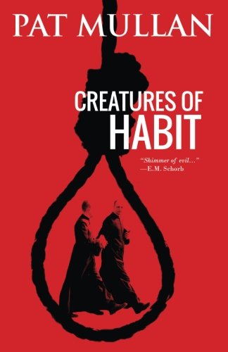 Cover for Pat Mullan · Creatures of Habit (Paperback Book) (2011)