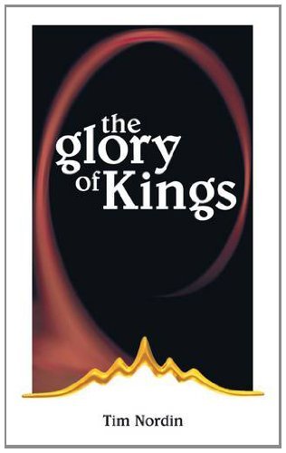 Tim Nordin · The Glory of Kings (Paperback Book) (2010)