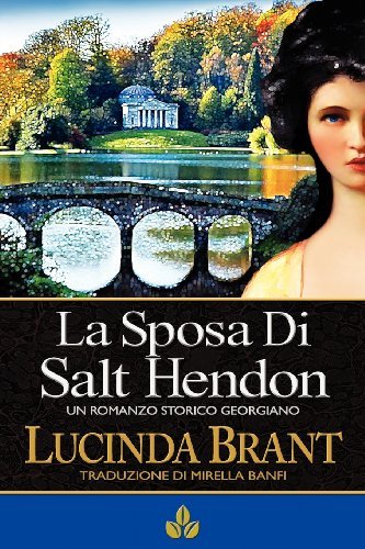 Cover for Lucinda Brant · La Sposa Di Salt Hendon: Un Romanzo Storico Georgiano (Paperback Book) [Italian edition] (2012)