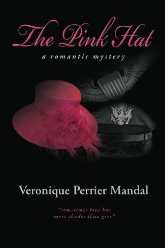 Cover for Ms Veronique Perrier Mandal · The Pink Hat (Volume 1) (Paperback Bog) (2012)