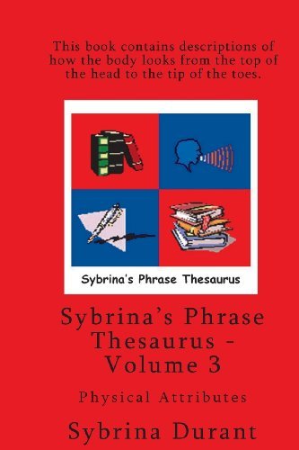 Cover for Sybrina Durant · Sybrina's Phrase Thesaurus - Volume 3 - Physical Attributes (Pocketbok) (2013)