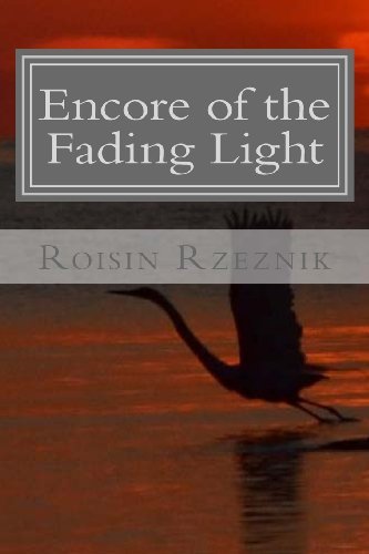 Cover for Roisin Rzeznik · Encore of the Fading Light: Poetry, Verse, and Resonance (Volume 1) (Paperback Book) (2013)