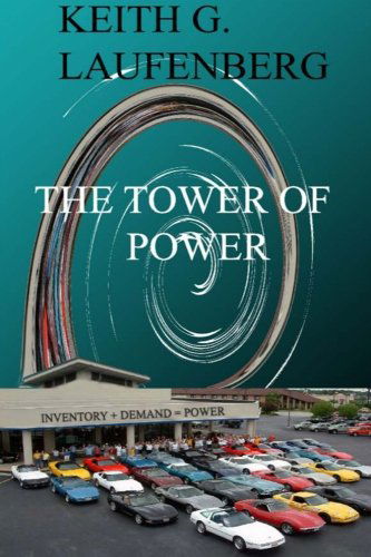 The Tower of Power - Keith G. Laufenberg - Books - Royal Crown Royal Publishing, Llc - 9780991420209 - February 6, 2014