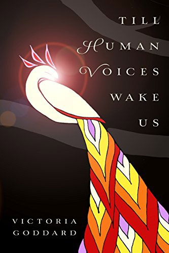 Cover for Victoria Goddard · Till Human Voices Wake Us (Paperback Book) (2014)